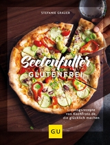 Seelenfutter glutenfrei -  Stefanie Grauer