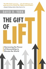 The Gift of Lift - David R York