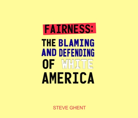 Fairness -  Steve Ghent