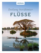 Entlang berühmter Flüsse - Renate Nöldeke, Andreas Drouve, Oliver Gerhard, Michel Rauch, Knut Diers, Christine Lendt, Mario Weigt, Rita Knobel-Ulrich, Elsemarie Maletzke, Carsten Heinke, Morten Hübbe, Katrin Parmentier, Alexandra Schlüter, Hilke Maunder, Walter Steinberg, Siglinde Fischer, Corinna Streng, Dominik Mohr, Robert Neu