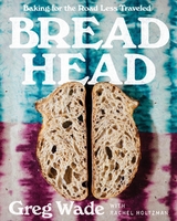 Bread Head -  Rachel Holtzman,  Greg Wade