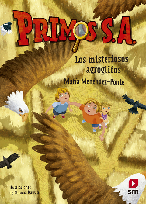 Primos S.A.6 Los misteriosos agroglifos - María Menéndez-Ponte