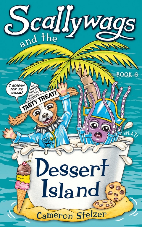 Scallywags and the Dessert Island - Cameron Stelzer