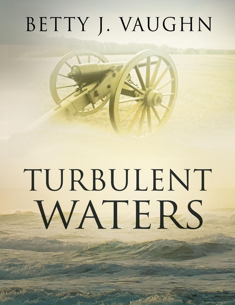 Turbulent Waters -  Betty J. Vaughn