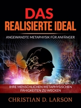 Das realisierte Ideal (Übersetzt) - CHRISTIAN D. LARSON