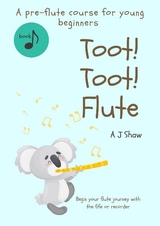 Toot! Toot! Flute -  Amelia J Shaw