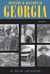 Mystery & History in Georgia (Volume I) -  R. Olin Jackson