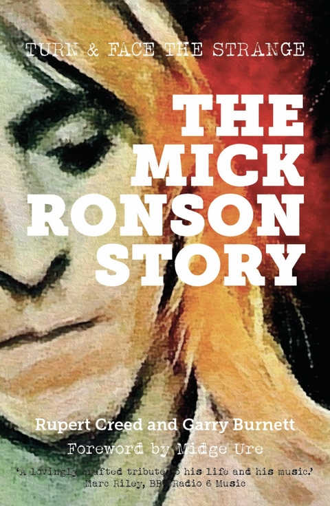 The Mick Ronson Story - Rupert Creed, Garry Burnett