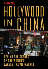 Hollywood in China -  Ying Zhu