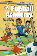 Fußball Academy 1: Eine wichtige Entscheidung -  Irene Margil,  Andreas Schlüter