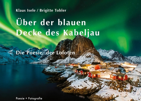 Über der blauen Decke des Kabeljau - Klaus Isele, Brigitte Tobler