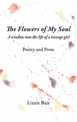 The Flowers of My Soul - Lizzie Bair