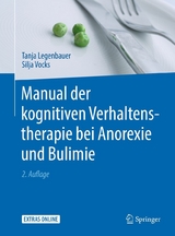 Manual der kognitiven Verhaltenstherapie bei Anorexie und Bulimie - Tanja Legenbauer, Silja Vocks