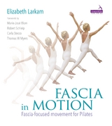 Fascia in Motion -  Elizabeth Larkam