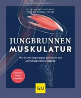 Jungbrunnen Muskulatur - Dr. Dr. Michael Despeghel, Prof. Dr. Karsten Krüger