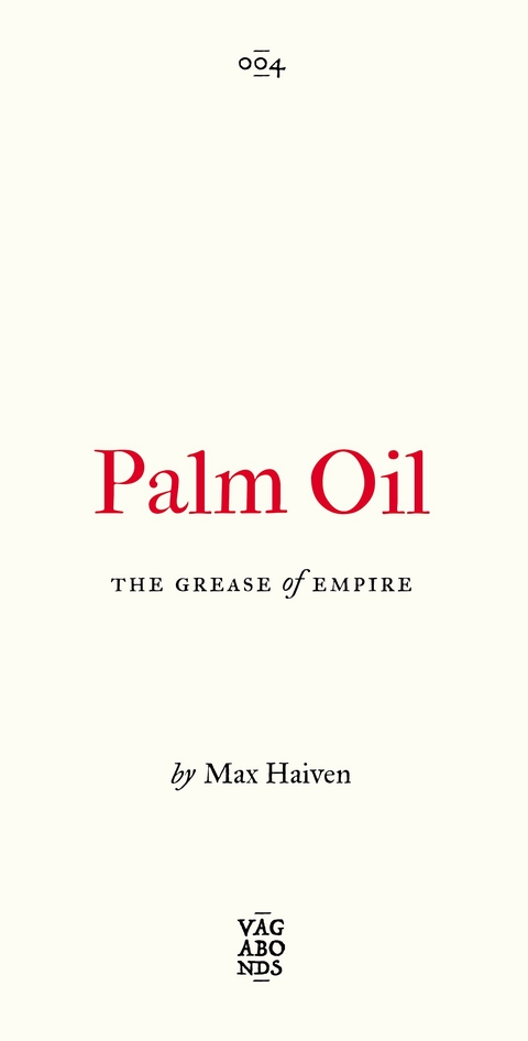 Palm Oil - Max Haiven