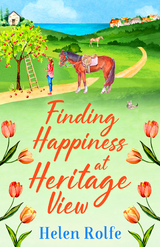 Finding Happiness at Heritage View - Helen Rolfe