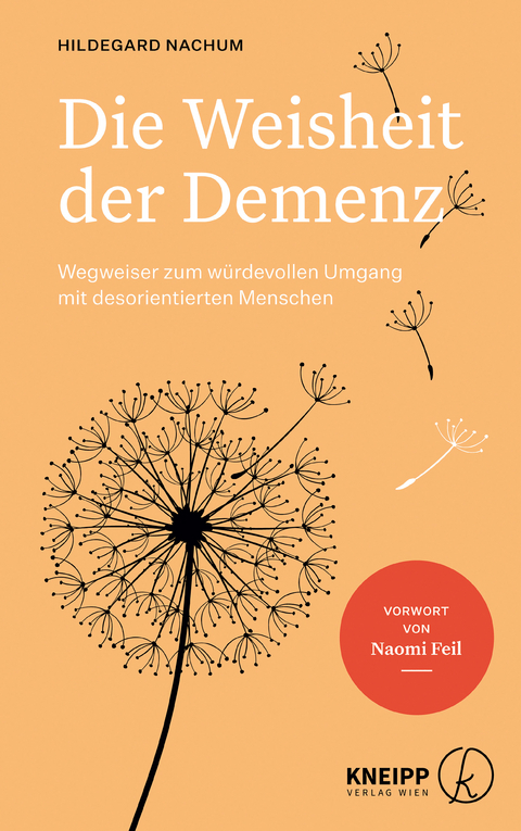 Die Weisheit der Demenz - Hildegard Nachum, Ulrike Zika