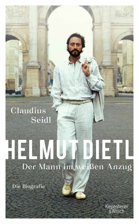 Helmut Dietl - Der Mann im weißen Anzug -  Claudius Seidl