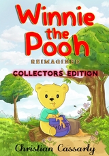 Winnie the Pooh Reimagined - Christiann Cassarly