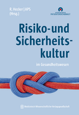 Risiko- und Sicherheitskultur im Gesundheitswesen - 