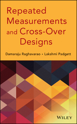 Repeated Measurements and Cross-Over Designs - Damaraju Raghavarao, Lakshmi Padgett