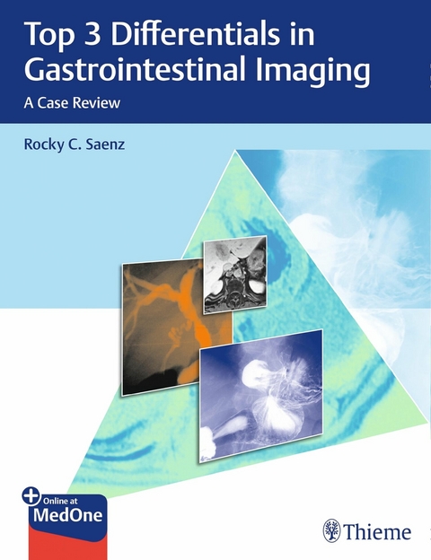 Top 3 Differentials in Gastrointestinal Imaging -  Rocky C. Saenz