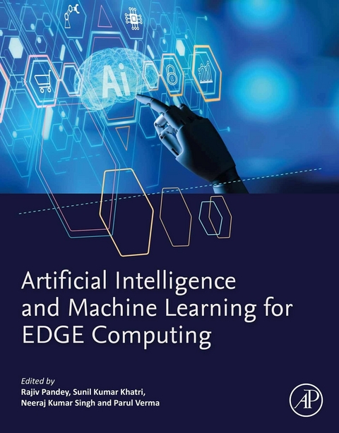 Artificial Intelligence and Machine Learning for EDGE Computing - 