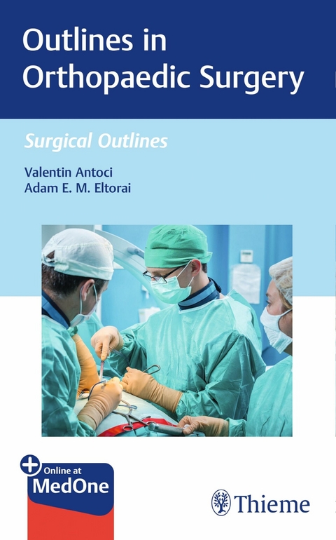 Outlines in Orthopaedic Surgery -  Valentin Antoci,  Adam Eltorai