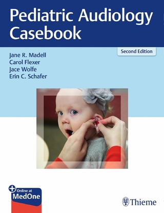 Pediatric Audiology Casebook - Jane R. Madell; Carol Flexer; Jace Wolfe; Erin C. Schafer