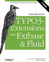 Zukunftssichere TYPO3-Extensions mit  Extbase und Fluid - Jochen Rau, Sebastian Kurfürst, Martin Helmich