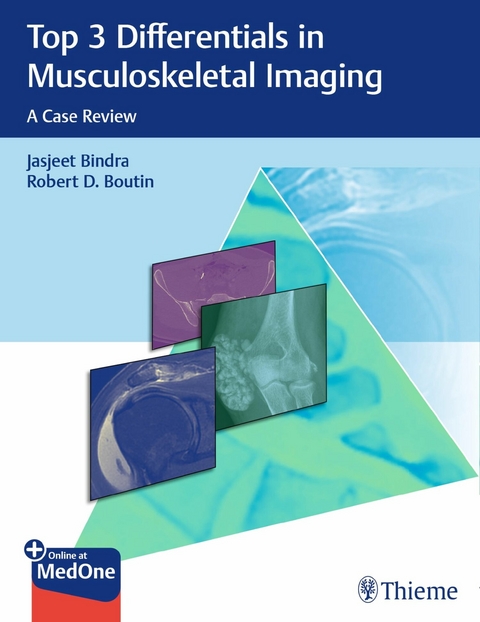 Top 3 Differentials in Musculoskeletal Imaging -  Jasjeet Bindra,  Robert D. Boutin