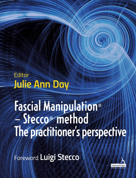 Fascial Manipulation® - Stecco® method The practitioner's perspective - Julie Ann Day