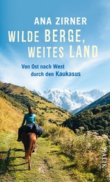 Wilde Berge, weites Land - Ana Zirner