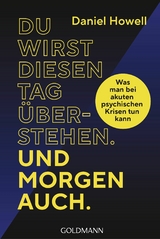 Du wirst diesen Tag überstehen. Und morgen auch. - Daniel Howell