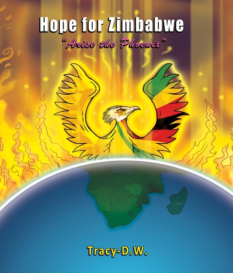 Hope for Zimbabwe - arise the Phoenix -  Tracy DW