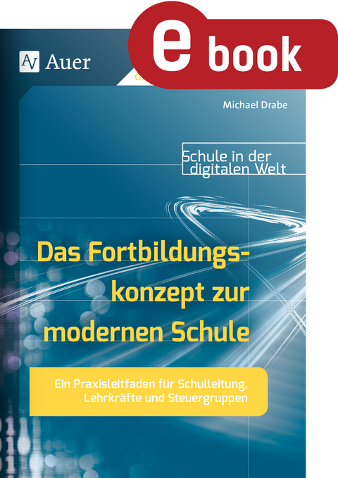 Das Fortbildungskonzept zur modernen Schule - Michael Drabe