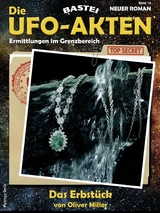 Die UFO-AKTEN 18 - Oliver Miller