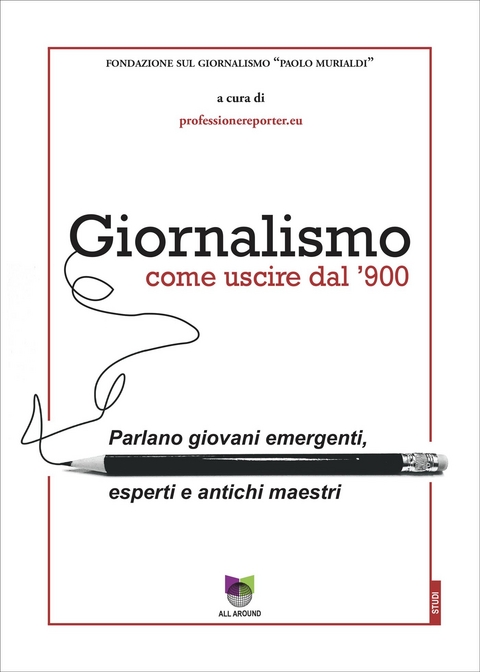 Giornalismo, come uscire dal '900 -  professionereporter.eu