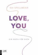 Love, You - Ein Buch für dich -  Kai Spellmeier