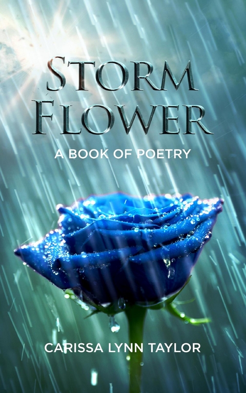 Storm Flower - Carissa Lynn Taylor