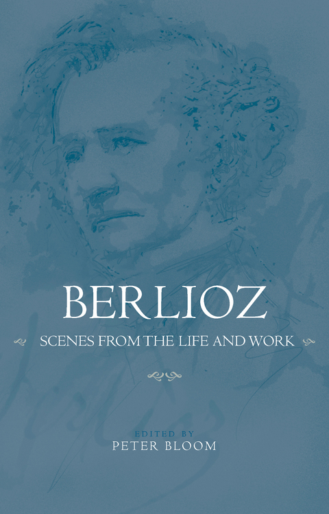 Berlioz: Scenes from the Life and Work - 