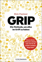 GRIP – Die Methode, um alles im Griff zu haben - Rick Pastoor