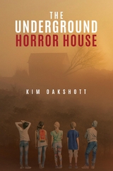 The Underground Horror House - Kim Oakshott