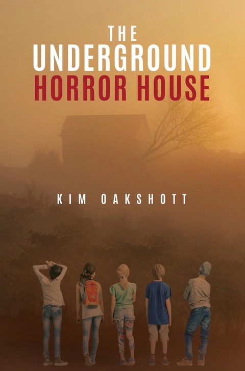 The Underground Horror House - Kim Oakshott