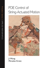 PDE Control of String-Actuated Motion -  Miroslav Krstic,  Ji Wang