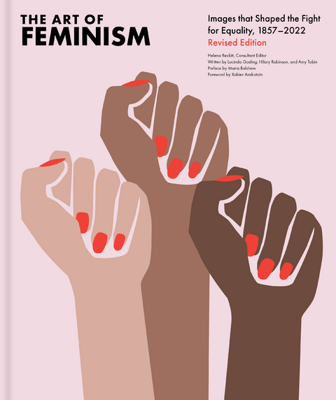 Art of Feminism, Revised Edition -  Helena Reckitt