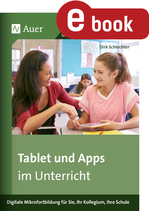 Tablet und Apps im Unterricht - Dirk Schlechter