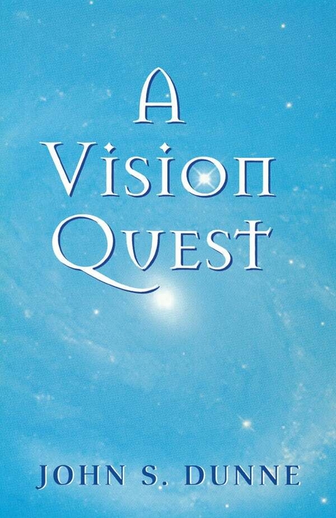 Vision Quest -  John S. Dunne