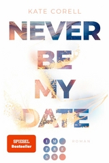 Never Be My Date (Never Be 1) -  Kate Corell